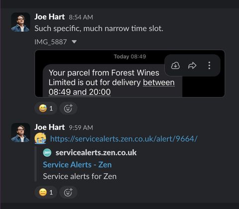 Screenshot of a Slack conversation where I joke about a wide delivery time window for a wine parcel (“between 08:49 and 20:00”), followed by a message linking to a Zen Internet service alert