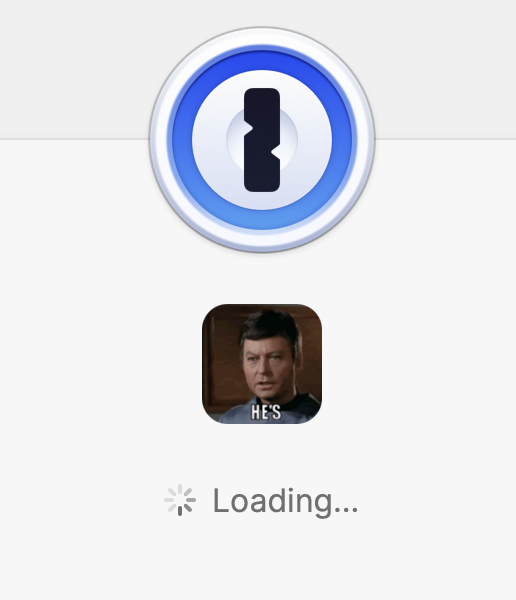 A screenshot of a 1Password window displaying the lock icon at the top and a small profile picture of Dr. McCoy from Star Trek with the caption āHeās dead Jim.ā